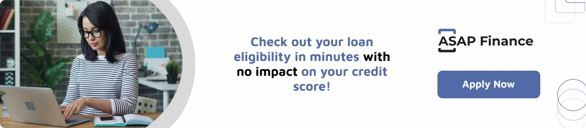 Check out your loan eligibility in minutes with no impact on your credit score!